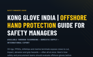 KONG Glove India | Offshore Hand Protection Guide for Safety Managers